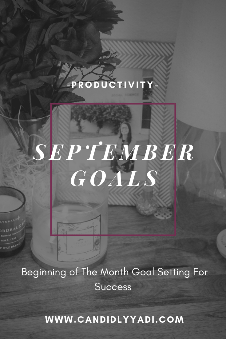 September Goals 2018 // Fall //www.candidlyyadi.com