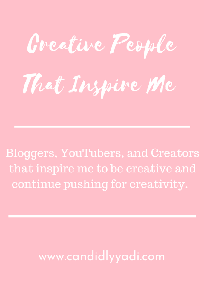 Creative People That I Look Up To As A Blogger