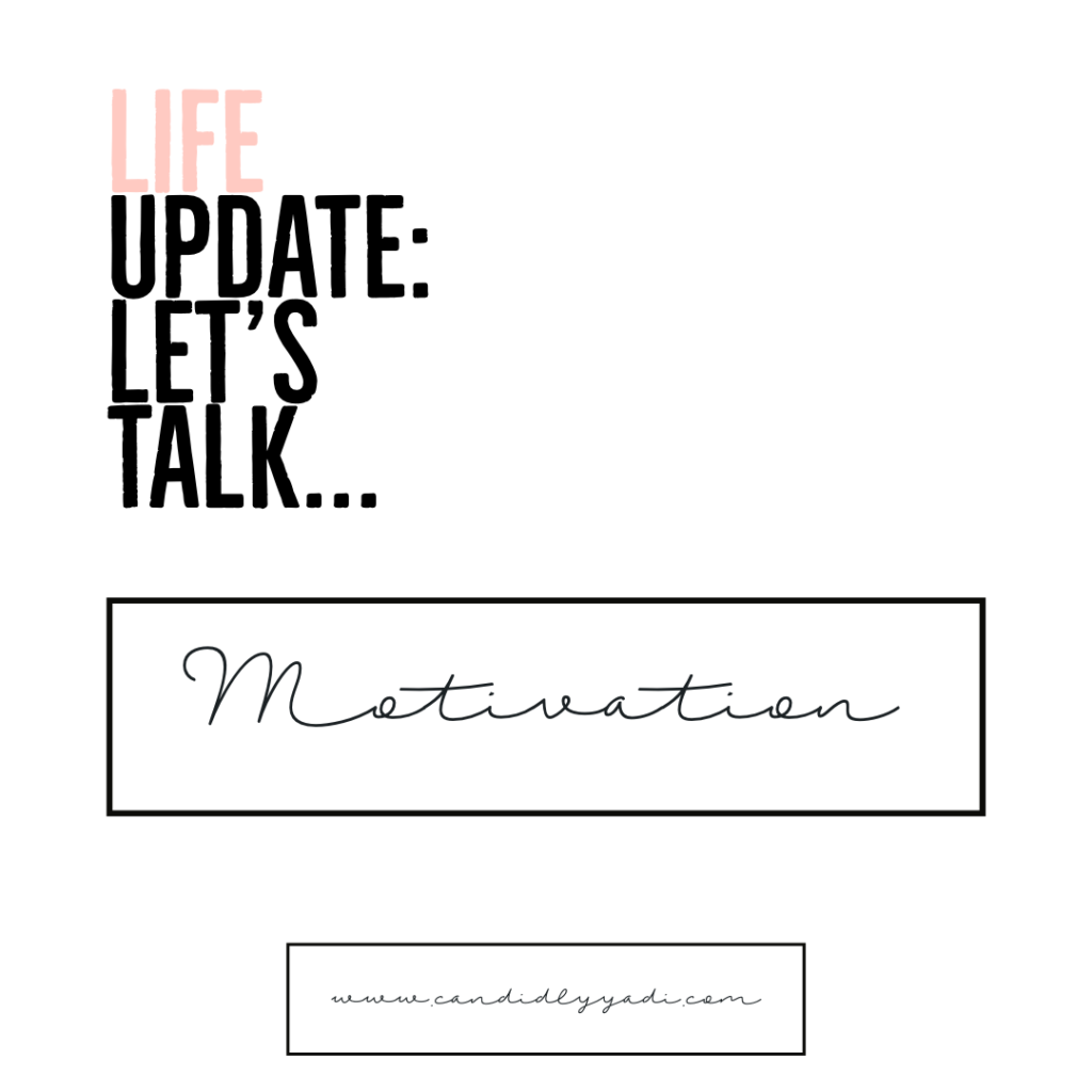 As of Lately… Let’S Talk Motivation